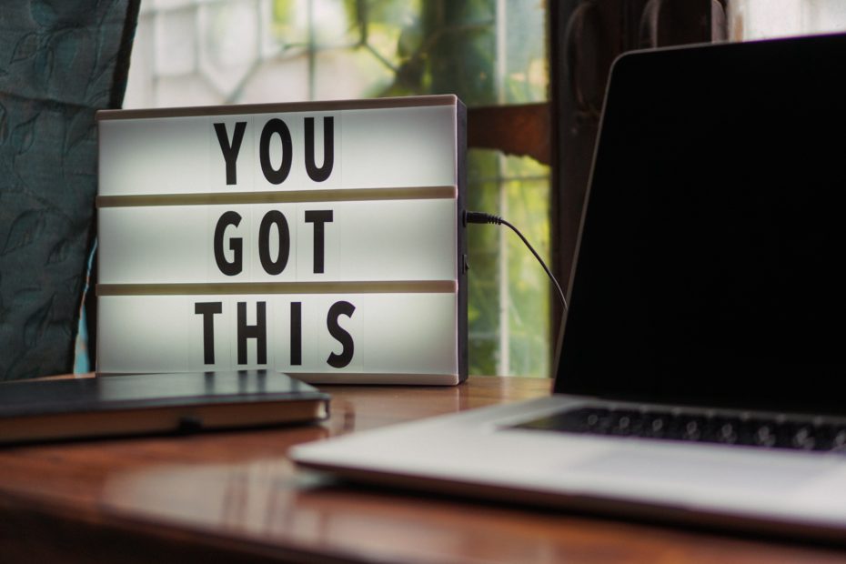 'You Got This' sign with laptop